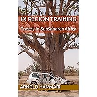 In Region Training: Travels in SubSaharan Africa