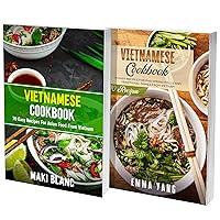 The Complete Vietnamese Cookbook: 2 Books in 1: 140 Recipes For Spring Rolls And Traditional Food From Vietnam The Complete Vietnamese Cookbook: 2 Books in 1: 140 Recipes For Spring Rolls And Traditional Food From Vietnam Kindle Paperback