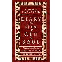 Diary of an Old Soul: Annotated Edition Diary of an Old Soul: Annotated Edition Hardcover Kindle
