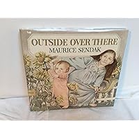 Outside Over There: A Caldecott Honor Award Winner (Caldecott Collection) Outside Over There: A Caldecott Honor Award Winner (Caldecott Collection) Hardcover Paperback