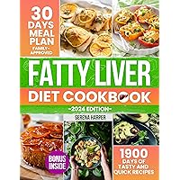 Fatty Liver Diet Cookbook: Beat Fatty Liver Fearlessly: a Comprehensive Guide to Boost Liver Health Through Tasty and Quick Recipes and Enhance Your Overall Well-Being Fatty Liver Diet Cookbook: Beat Fatty Liver Fearlessly: a Comprehensive Guide to Boost Liver Health Through Tasty and Quick Recipes and Enhance Your Overall Well-Being Kindle Paperback