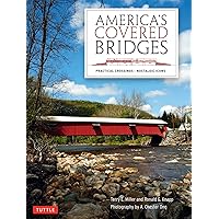 America's Covered Bridges: Practical Crossings?Nostalgic Icons America's Covered Bridges: Practical Crossings?Nostalgic Icons Kindle Hardcover