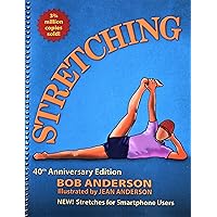 Stretching: 40th Anniversary Edition Stretching: 40th Anniversary Edition Spiral-bound Kindle Paperback