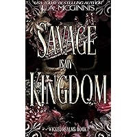 Savage Is My Kingdom: Wicked Realms: Book 1 Savage Is My Kingdom: Wicked Realms: Book 1 Kindle Paperback
