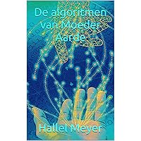 De algoritmen van Moeder Aarde (Dutch Edition)