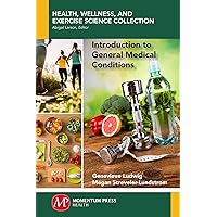 Introduction to General Medical Conditions Introduction to General Medical Conditions Kindle Paperback