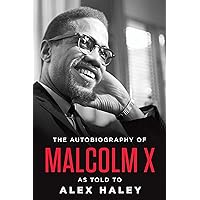 The Autobiography of Malcolm X (As told to Alex Haley) The Autobiography of Malcolm X (As told to Alex Haley) Kindle Audible Audiobook Mass Market Paperback Hardcover Paperback Audio CD