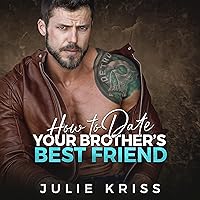 How to Date Your Brother's Best Friend: Eden Hills, Book 1 How to Date Your Brother's Best Friend: Eden Hills, Book 1 Audible Audiobook Kindle Paperback