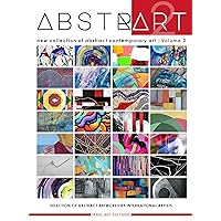 Abstrart vol.2 - new collection of abstract contemporary art: International Catalog of Emerging Artists - Second Edition