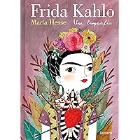 Frida Kahlo. Una biografía (Edición especial) / Frida Kahlo. A Biography (Spanish Edition) Frida Kahlo. Una biografía (Edición especial) / Frida Kahlo. A Biography (Spanish Edition) Hardcover Kindle