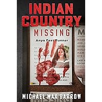 Indian Country: Missing (Indian Country: The Mike Taylor Mysteries Book 2) Indian Country: Missing (Indian Country: The Mike Taylor Mysteries Book 2) Kindle
