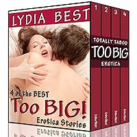 Too BIG! - 4 of the Best Too BIG Erotica Stories: Totally Taboo Too BIG Erotica Too BIG! - 4 of the Best Too BIG Erotica Stories: Totally Taboo Too BIG Erotica Kindle
