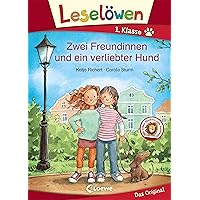 Leselöwen 1. Klasse - Zwei Freundinnen und ein verliebter Hund: Erstlesebuch für Kinder ab 6 Jahre (German Edition) Leselöwen 1. Klasse - Zwei Freundinnen und ein verliebter Hund: Erstlesebuch für Kinder ab 6 Jahre (German Edition) Kindle Hardcover