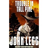 Trouble In Tall Pine (Arizona Territory 1)