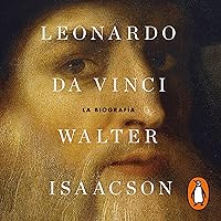Leonardo da Vinci (Spanish Edition): La biografía Leonardo da Vinci (Spanish Edition): La biografía Audible Audiobook Kindle Hardcover Paperback Mass Market Paperback