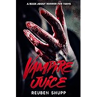 Vampire Juice: A Book About Horror For Teens