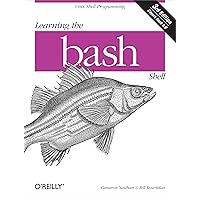 Learning the bash Shell: Unix Shell Programming (In a Nutshell (O'Reilly)) Learning the bash Shell: Unix Shell Programming (In a Nutshell (O'Reilly)) Paperback Kindle