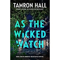 As the Wicked Watch: The First Jordan Manning Novel (Jordan Manning series Book 1) As the Wicked Watch: The First Jordan Manning Novel (Jordan Manning series Book 1) Audible Audiobook Paperback Kindle Hardcover Audio CD