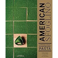 American Sfoglino: A Master Class in Handmade Pasta American Sfoglino: A Master Class in Handmade Pasta Hardcover Kindle