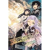 Death March to the Parallel World Rhapsody, Vol. 2 (light novel) (Death March to the Parallel World Rhapsody (light novel)) Death March to the Parallel World Rhapsody, Vol. 2 (light novel) (Death March to the Parallel World Rhapsody (light novel)) Kindle Paperback
