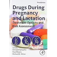 Drugs During Pregnancy and Lactation: Treatment Options and Risk Assessment (Schaefer, Drugs During Pregnancy and Lactation) Drugs During Pregnancy and Lactation: Treatment Options and Risk Assessment (Schaefer, Drugs During Pregnancy and Lactation) Hardcover Kindle