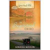 Love Finds You in Sugarcreek, Ohio Love Finds You in Sugarcreek, Ohio Paperback Hardcover