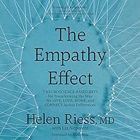 The Empathy Effect: Seven Neuroscience-Based Keys for Transforming the Way We Live, Love, Work, and Connect Across Differences The Empathy Effect: Seven Neuroscience-Based Keys for Transforming the Way We Live, Love, Work, and Connect Across Differences Audible Audiobook Hardcover Kindle Paperback Audio CD