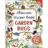 Ultimate Sticker Book Garden Bugs: New Edition with More than 250 Stickers Ultimate Sticker Book Garden Bugs: New Edition with More than 250 Stickers Paperback