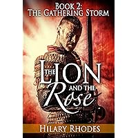 The Lion and the Rose, Book Two: The Gathering Storm The Lion and the Rose, Book Two: The Gathering Storm Kindle Paperback