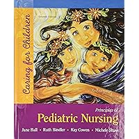 Principles of Pediatric Nursing: Caring for Children Principles of Pediatric Nursing: Caring for Children Hardcover Kindle