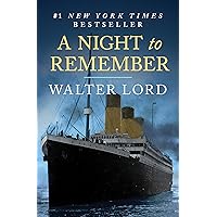 A Night to Remember: The Sinking of the Titanic (The Titanic Chronicles) A Night to Remember: The Sinking of the Titanic (The Titanic Chronicles) Paperback Kindle Audible Audiobook Hardcover Mass Market Paperback MP3 CD