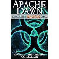Apache Dawn: Book I of the Wildfire Saga Apache Dawn: Book I of the Wildfire Saga Kindle Audible Audiobook Paperback