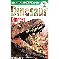 Dinosaur Dinners (Eyewitness Readers, Level 2) Dinosaur Dinners (Eyewitness Readers, Level 2) Paperback Hardcover