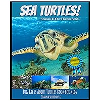 Sea Turtles! Fun Facts about Turtles Book for Kids with Amazing Photos (for 6-10-year-olds)