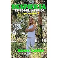 DESPIERTA: TU PODER INTERIOR (Spanish Edition)