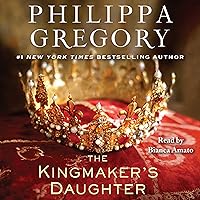 The Kingmaker's Daughter The Kingmaker's Daughter Audible Audiobook Kindle Paperback Hardcover Mass Market Paperback Audio CD