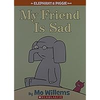 My Friend Is Sad (An Elephant & Piggie Book) My Friend Is Sad (An Elephant & Piggie Book) Paperback Hardcover