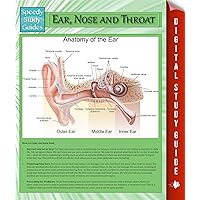 Ear, Nose and Throat: Speedy Study Guides (Student Companion Edition) Ear, Nose and Throat: Speedy Study Guides (Student Companion Edition) Kindle