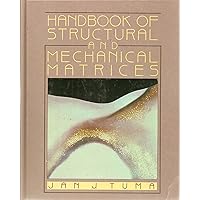 Handbook of Structural and Mechanical Matrices: Definitions, Transport Matrices, Stiffness Matrices, Finite Differences, Finite Elements, Graphs and Handbook of Structural and Mechanical Matrices: Definitions, Transport Matrices, Stiffness Matrices, Finite Differences, Finite Elements, Graphs and Hardcover