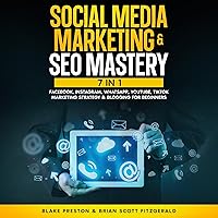 Social Media Marketing & SEO Mastery: 7 Books in 1 - Facebook, Instagram, WhatsApp, YouTube, TikTok Marketing Strategy & Blogging for Beginners (How to Make Money 24) Social Media Marketing & SEO Mastery: 7 Books in 1 - Facebook, Instagram, WhatsApp, YouTube, TikTok Marketing Strategy & Blogging for Beginners (How to Make Money 24) Audible Audiobook Kindle Hardcover Paperback