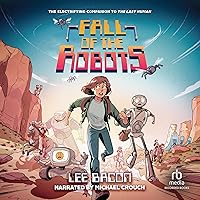 Fall of the Robots: The Last Human, Book 2 Fall of the Robots: The Last Human, Book 2 Hardcover Audible Audiobook Kindle