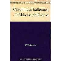 Chroniques italiennes - L'Abbesse de Castro (French Edition) Chroniques italiennes - L'Abbesse de Castro (French Edition) Kindle Paperback