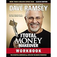 The Total Money Makeover Workbook: Classic Edition: The Essential Companion for Applying the Book’s Principles The Total Money Makeover Workbook: Classic Edition: The Essential Companion for Applying the Book’s Principles Paperback Kindle Spiral-bound