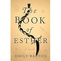 The Book of Esther: A Novel The Book of Esther: A Novel Kindle Audible Audiobook Paperback Hardcover Audio CD