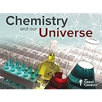 Chemistry and Our Universe: How It All Works