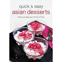 Quick & Easy Asian Desserts (Learn To Cook Series) Quick & Easy Asian Desserts (Learn To Cook Series) Kindle Spiral-bound