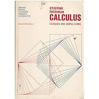 Studying Freshman Calculus Exercises and Sample Exams Studying Freshman Calculus Exercises and Sample Exams Paperback