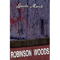The Thing in Robinson Woods The Thing in Robinson Woods Kindle