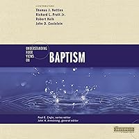 Understanding Four Views on Baptism Understanding Four Views on Baptism Paperback Audible Audiobook Kindle