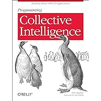 Programming Collective Intelligence: Building Smart Web 2.0 Applications Programming Collective Intelligence: Building Smart Web 2.0 Applications Paperback Kindle